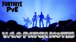 FORTNITE PvE : UPDATE ~ V.4.0 PATCH NOTES | Save The World