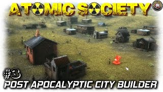 Atomic Society | Growth And Laws | EP3 | Post Apocalyptic City Builder | Let's Play Atomic Society