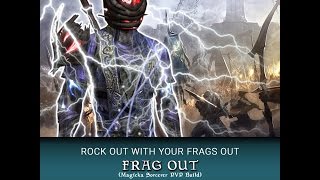 ESO Magic Sorcerer PvP Build for One Tamriel Frag Out