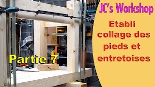 Comment faire un établi en bois, partie 7, collage pieds et entretoises - Travail du bois - #62