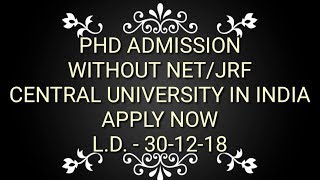 PhD admission without NET/JRF in Central UNIVERSITY