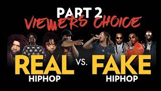 Real Hip Hop Vs. Fake Hip Hop Part 2: Viewers Choice Edition