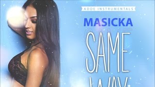 Masicka - Same Way (Raw) July 2014