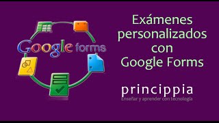 Crea exámenes personalizados con Google Forms