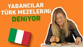 Yabancılar Türk Mezelerini Deniyor! | Yabancılar Deniyor #1