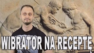 Wibrator na receptę. Dawne sposoby leczenia. Historia Bez Cenzury.