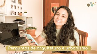 Respondendo perguntas de Arquitetura e Urbanismo