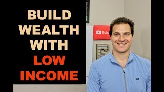 HOW TO BUILD WEALTH WITH LOW INCOME in 2020