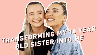 TRANSFORMING MY 10 YEAR OLD SISTER INTO ME