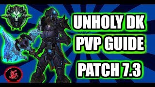 Unholy DK pvp guide | WoW Legion Patch 7.3