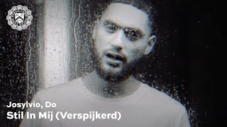 Josylvio, Do - Stil In Mij (Verspijkerd) [prod. Rock-A-Tune]