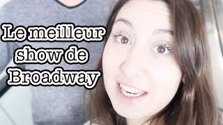 DE PARIS À NEW YORK - LE MEILLEUR SHOW DE BROADWAY - FAMILY VLOG