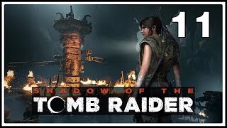 Shadow of the Tomb Raider ★ 11: Тотем ужаса [Максимальная сложность]