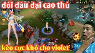 Liên Quân _ Kèo Cực Căng Khi Đối Đầu Đại Cao Thủ | Violet Bắn Rất Hay Nhưng
