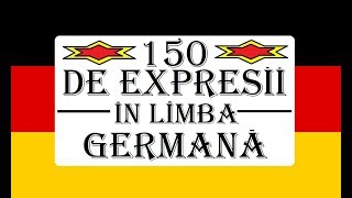 Invata Germana | 150 de EXPRESII in limba GERMANA