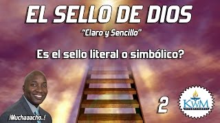 2. Es el sello literal o es simbólico? - SERIE: EL SELLO DE DIOS CLARO Y SENCILLO