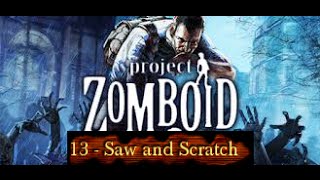 Project Zomboid HD [Saw and Scratch]