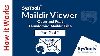 SysTools Maildir Viewer - How to Open Thunderbird Maildir Files of Windows & Linux OS
