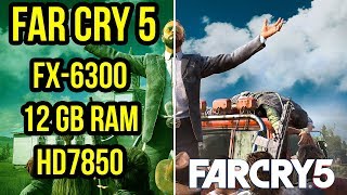 Far Cry 5 - fx-6300 - 12gb ram - hd7850