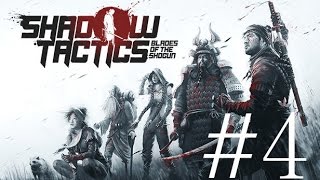 Shadow Tactics - Blades of the Shogun : Mission 4