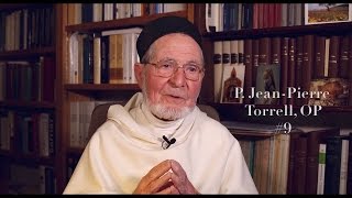 P. Jean-Pierre Torrell #9 : Pourquoi Dieu s'est-il fait homme (III) ? Motif de l'incarnation