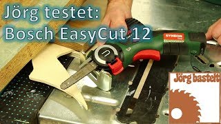 Jörg testet: Bosch EasyCut 12 mit NanoBlade