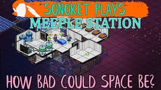 Let's Play Meeple Station | First 30 | SPACE RIMWORLD?