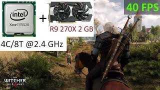 Wither 3 on R9 270X & Xeon E5520 Test FPS 1080р-Custom ULTRA