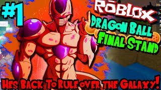 HE'S BACK TO RULE OVER THE GALAXY! | Roblox: Dragon Ball Final Stand (Arcosian/Frieza) - Episode 1