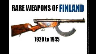 Rare Weapons of Finland 1920 to 1945