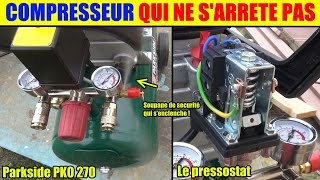 compresseur qui ne s'arrête pas reglage pressostat compresseur d'air parkside pko 270 lidl