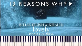 Billie Eilish & Khalid - lovely (13 Reasons Why) [Piano Tutorial + Sheets]