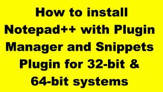 How to install Notepad++ with Plugin Manager for 32-bit & 64-bit systems.