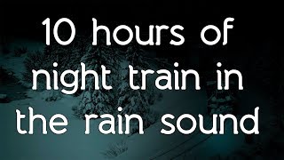 ? ☁ Night train in the rain sound on black screen dark screen high quality white noise ASMR