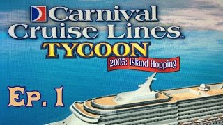 Carnival Cruise Line Tycoon 2005 - Episode 1