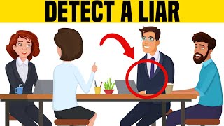 How to Spot a Liar Immediately
