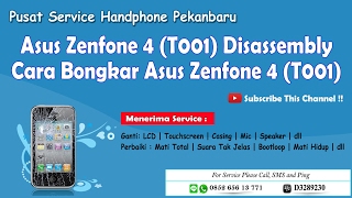 Asus Zenfone 4 (T001) Disassembly - Cara Bongkar Asus Zenfone 4 (T001)