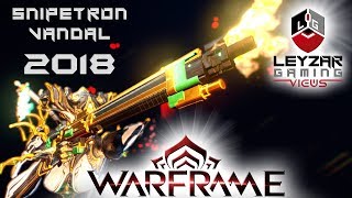 Snipetron Vandal Build 2018 (Guide) - The Living Legend (Warframe Gameplay)
