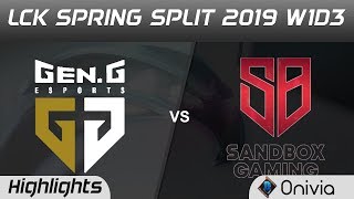 GEN vs SBG Highlights Game 1 LCK Spring 2019 W1D3 Gen G Esports vs Sandbox Gaming by Onivia
