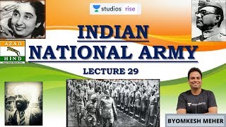 Indian National Army | Modern History | UPSC CSE 2020 | Byomkesh Meher