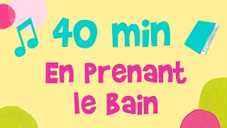40 min d'histoires et de musique - En prenant le bain - chansons et histoires pour enfants