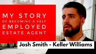 My Self-Employed Estate Agency Story - Josh Harvey (Keller Williams)