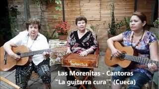 Las Morenitas - La Guitarra Cura (Cueca) [Chabelita, Fani, Mili]]