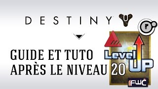 [FR] Destiny Guide & Tuto niveau 20 : lumière, factions, écus et estime