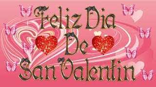 HERMOSO VIDEO DE AMOR PARA DEDICAR EN SAN VALENTIN ? FELIZ DIA DE AMOR Y AMISTAD ? TE AMO