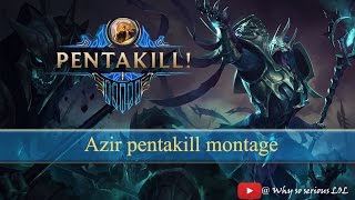 Azir montage pentakill - Best Azir plays runes and masteries -  League of Legends Season 6