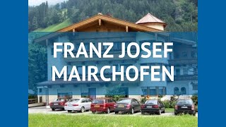 FRANZ JOSEF MAIRCHOFEN 3* Майрхофен обзор – отель ФРАНЗ ДЖОСЕФ МАИРЧОФЕН 3* Майрхофен видео обзор