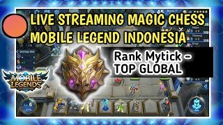 ? LIVE PUSH RANK MAGIC CHESS MOBILE LEGEND  MYTHIC - TOP GLOBAL 1 MAGIC CHESS BANG BANG INDONESIA