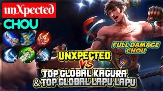 unXpected  Vs Top Global Kagura And Top Global Lapu Lapu [ unXpected Chou ] Mobile Legends