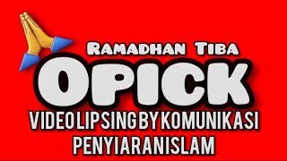 Opick- Ramadhan Tiba (Official Video Lipsing 2018)